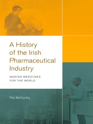 cover image of A History of the Irish Pharmaceutical Industry